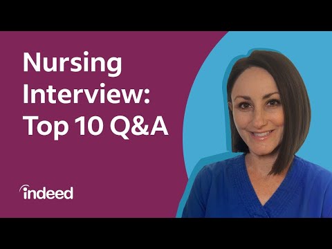 Top 10 Nursing Interview Questions and Answers I Indeed Career Tips