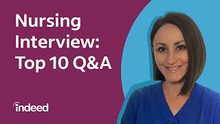 Top 10 Nursing Interview Questions and Answers I Indeed Career Tips