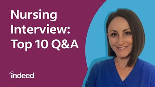 Top 10 Nursing Interview Questions and Answers | Indeed Career Tips