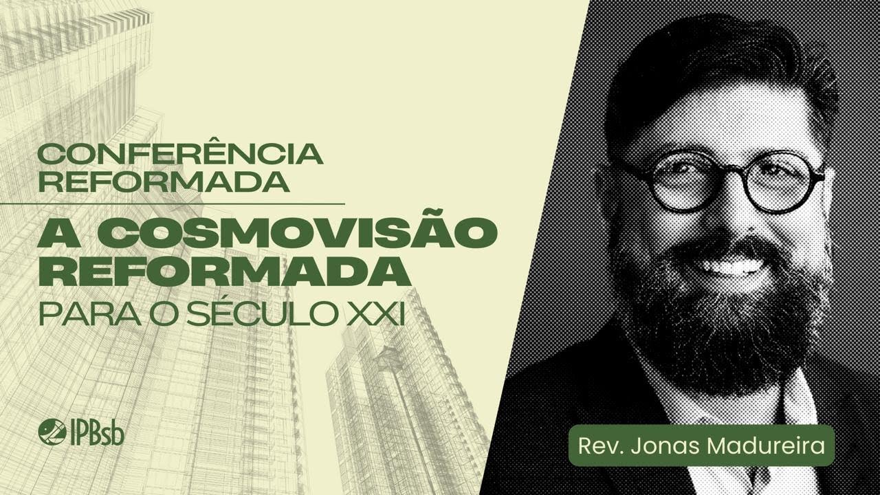 2024-10-25 - 19h30 - Conferência Reformada da IPBsb - Rev. Jonas Madureira