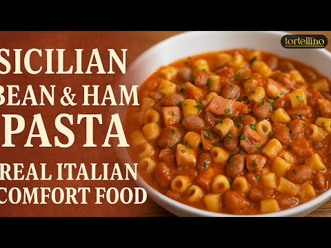Rustic Sicilian Bean & Ham Pasta – Real Italian Comfort Food