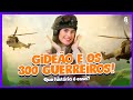 GIDEÃO E OS 300 GUERREIROS Que História é Essa