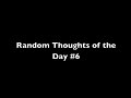 Random Thoughts Of The Day 6 Char S Commercial