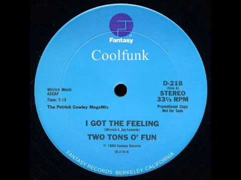 Two Tons O' Fun - I Got The Feeling (12" The Patrick Cowley Megamix )