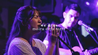 We &amp; Us by Moira Dela Torre LIVE at Route 196