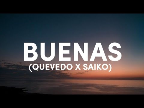 BUENAS - QUEVEDO X SAIKO (LETRA/LYRICS) #buenas #quevedo #saiko