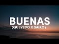 BUENAS - QUEVEDO X SAIKO (LETRA/LYRICS) #buenas #quevedo #saiko