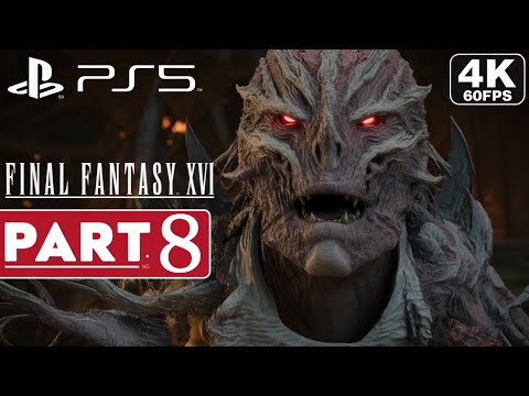 FINAL FANTASY 16 Gameplay Walkthrough Part 8 FULL GAME [4K 60FPS PS5] - No Commentary