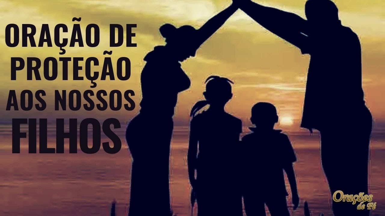 Oração de proteção aos Filhos