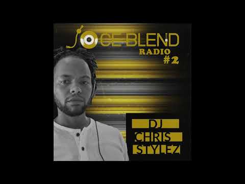 Joce Blend Radio: Ep. 2 - DJ Chris Stylez