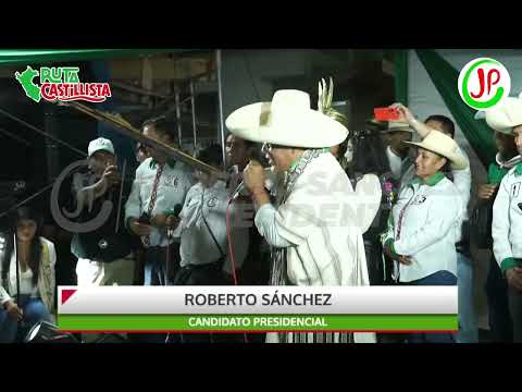 CUSCO: MULTITUDINARIO MITIN DE ROBERTO SANCHEZ EN QUILLABAMBA, LA CONVENCIÓN. SABADO 28 MARZO 2026