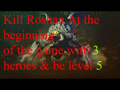 kill roshan with 3 heroes at the beginning of the game