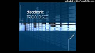 Discotronic - Tricky Disco (Rocco Vs. Bass T Remix)