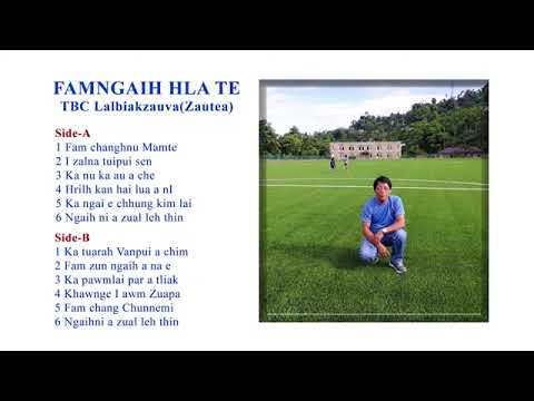 FAM NGAIH HLATE. Phuahtu:TBC.Lalbiakzauva.(official).
