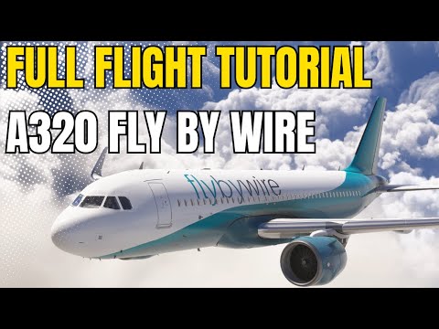 [MSFS2024]  Full Flight Tutorial - A320 FlyByWire