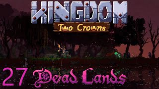 Kingdom Two Crowns: Dead Lands. Capítulo 27 "Finall".