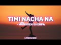 Timi Nacha Na ( Official Lyrics Video )