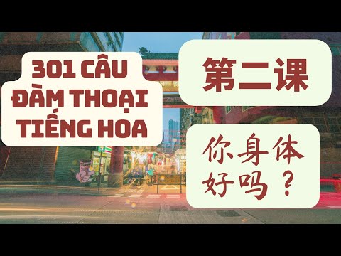 [RE-UP 2020 Giáo trình 301 Câu đàm thoại tiếng Hoa] Parte 2 - Você gosta do seu corpo?