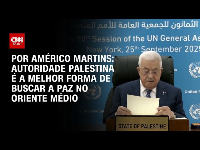 Análise: Autoridade Palestina é a melhor forma de buscar a paz no Oriente Médio | BASTIDORES CNN