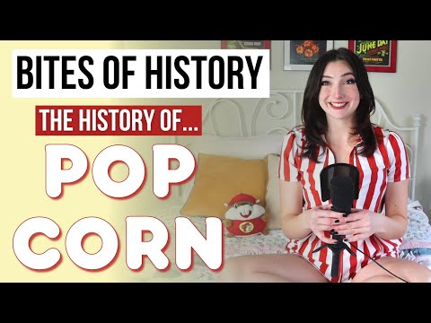 The History of Popcorn - Bites of History | Ep. 35