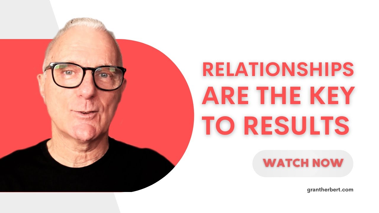 Relationships Are The Key to Results