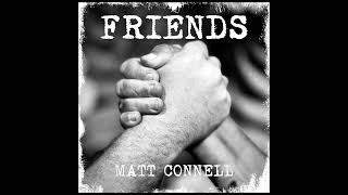 Matt Connell - Friends (YouTube Audio)