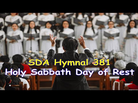 SDA HYMNAL 381 Holy Sabbath Day of Rest