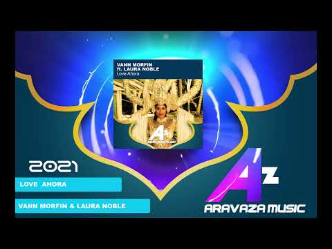 Vann Morfin Feat Laura Noble   Love Ahora