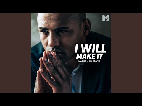 I Will Make It (Motivational Speech)