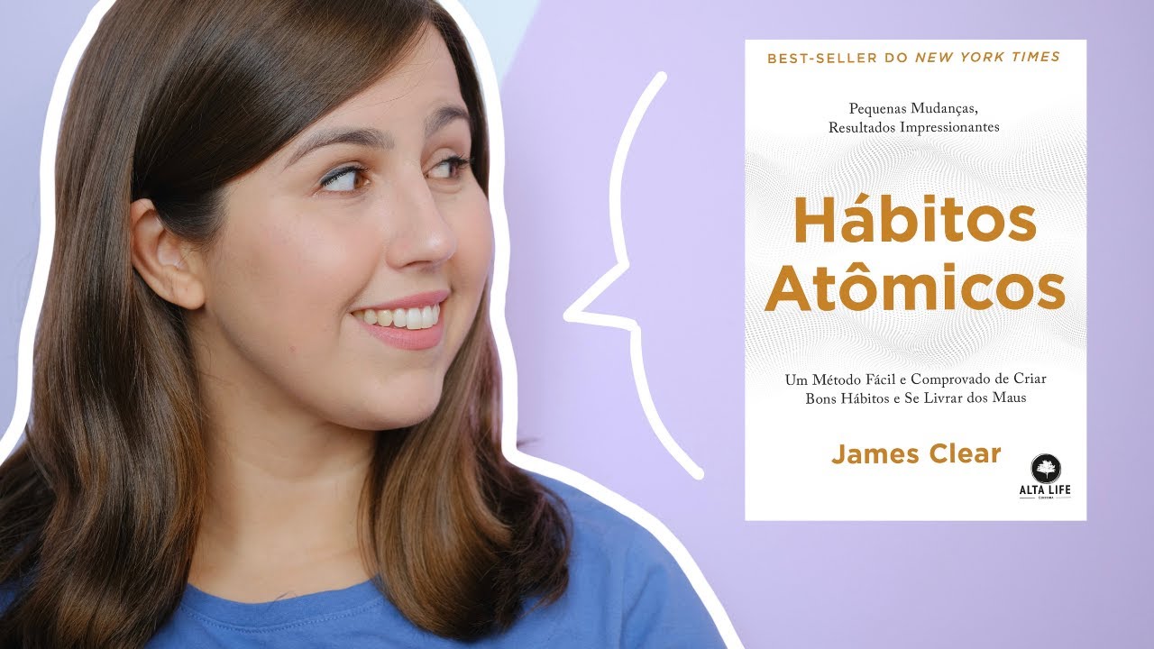 HÁBITOS ATÔMICOS: COMO CRIAR NOVOS HÁBITOS em 4 PASSOS