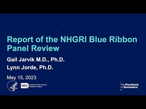 NHGRI Intramural Research Program Blue-Ribbon Panel Report - Gail Jarvik, Lynn Jorde