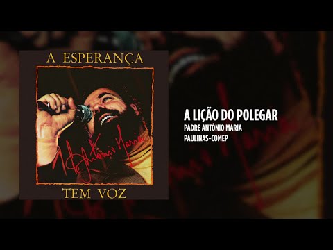 A Lição Do Polegar - Padre Antônio Maria