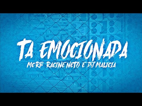 TA EMOCIONADA - MC RB, RACINE NETO E DJ MALICIA