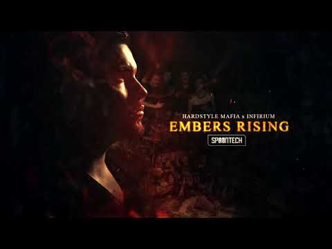 Infirium & Hardstyle Mafia - Embers Rising [SPOON 666]