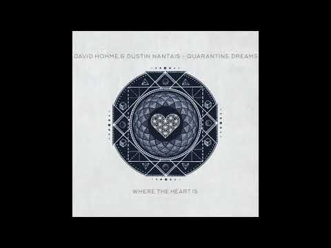 David Hohme & Dustin Nantais - Quarantine Dreams