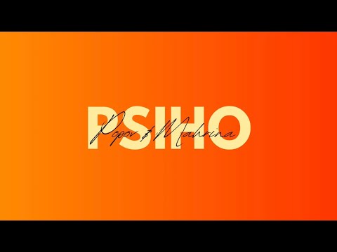 Popov & Mahrina - Psiho (Lyrics)