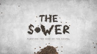 The Sower - Planting the Seed of the Gospel