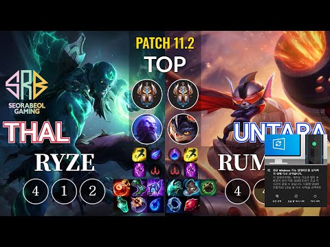 SRB Thal Ryze vs Untara Rumble Top - KR Patch 11.2