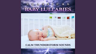 Minuet In G - Bach - Baby Lullaby - Baby Sleep Music - Classical Piano and Thunderstorm Sounds...