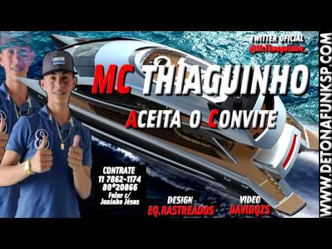 MC THIAGUINHO DO GRAJAÚ - ACEITA O CONVITE ♪♫ (DJ GEGE)