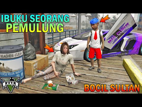 BOCAH SD KETEMU IBUNYA PEMULUNG - GTA 5 SULTAN BOCIL