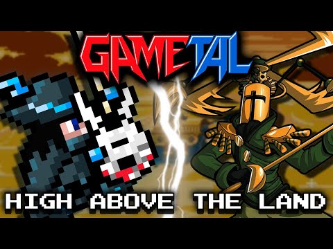 High Above the Land / A Cargo of Fineries (Shovel Knight) - GaMetal Remix