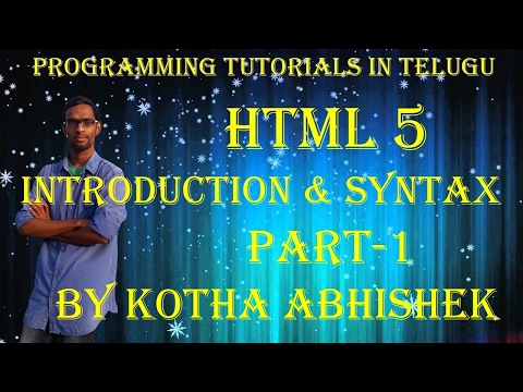 HTML Introduction & Syntax in telugu || Kotha Abhishek Video