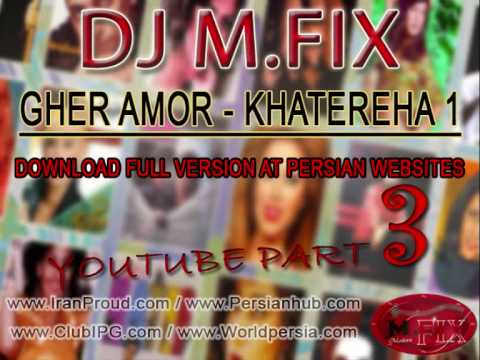 DJ M.FIX - Khatereha 1 (Youtube Part 3/4) آهنگ های شاد قدیمی