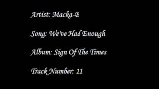 Macka-B - We've Had Enough