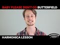 Baby Please Don't Go by Paul Butterfield Blues Harmonica Lesson on A Harmonica + Free Harp Tab