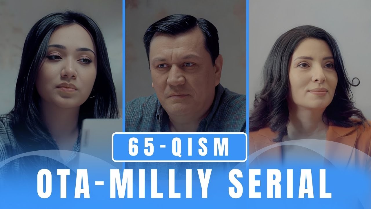 OTA 65-qism (milliy serial) II ОТА 65 қисм (миллий сериал)
