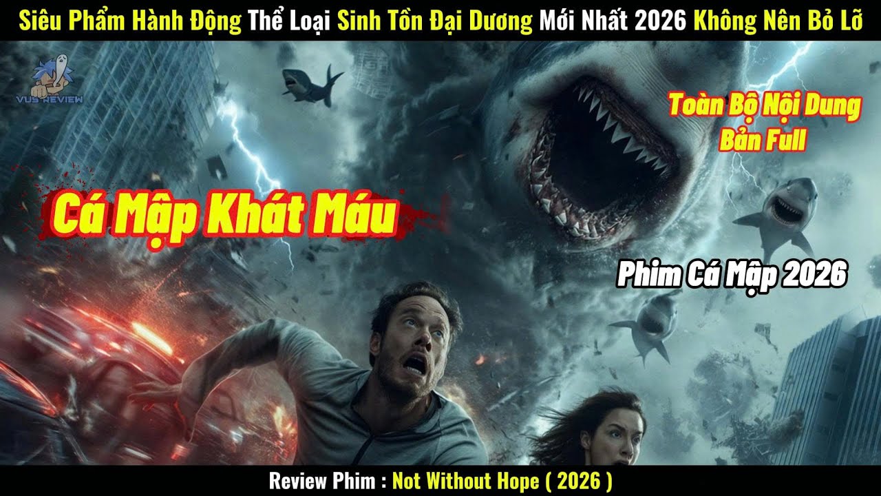 [Review Phim] Siêu Phẩm Hành Động Thể Loại Sinh Tồn Đại Dương, Mới Nhất 2026 Không Nên Bỏ Lỡ