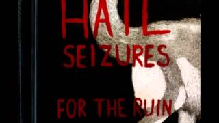 Hail Seizures- Crossroads