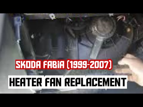 Skoda Fabia Heater Blower Fan Replacement